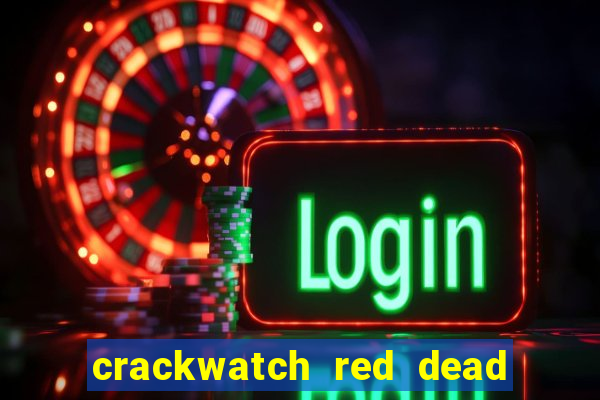 crackwatch red dead redemption 1